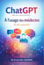 ChatGPT à l'usage des médecins