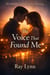 The Voice that Found Me