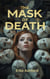 The Mask of Death - The Faces of Darkness Series, #1