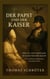Der Papst und der Kaiser - Pius VII. und Napoleon im Schatten der Macht