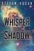 A Whisper From Shadow - Shadow Gods Saga, #3