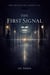The First Signal - The Physics of Almost Us