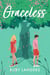 Graceless - Grace Notes, #2