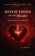 Afflictions of The Heart : Understanding Inner Suffering - The Self-Aware Soul Series, #9