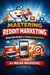 Mastering Reddit Marketing: Grow Your Brand and Engage Communities