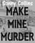 Make Mine Murder