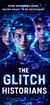 The Glitch Historians - Shadow World Paradox, #1