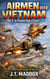 Airmen Over Vietnam: The F-4 Phantom Story