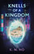 Knells of a Kingdom - The Valis Trilogy, #1