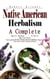 Native American Herbalism: A Complete Medical Handbook of Native American Herbs (The Forgotten Secrets of Native American Medicinal Plants and Their Uses to Heal Common Ailments)