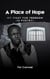 A Place of Hope - The Kondengui Chronicles, #1