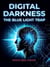 Digital Darkness The Blue Light Trap - Digital Darkness The Blue Light Trap, #1