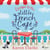 Escape to the Little French Cafe: A cozy, uplifting summer romance - A laugh out loud romantic comedy to fall in love with