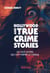 Hollywood and True Crime Stories - Les faits divers qui ont inspiré le cinéma