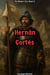 Hernán Cortés - The Modern Era, #5