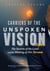 CARRIERS OF THE UNSPOKEN VISION PART 1 The Secrets of the Lord and the Making of His Servants
