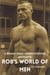 Rob's World of Men: A Rough Trade Mansploitation Novelette