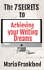 The 7 S.E.C.R.E.T.S. to Achieving Your Writing Dreams - How-to Books for Writers