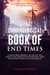 The Chronological Book Of End Times - Where Do We Go From Here, #1