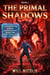 The Primal Shadows 2 - A Dark LitRPG Saga, #2