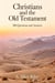 Christians and the Old Testament: 100 Questions and Answers