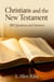 Christians and the New Testament: 100 Questions and Answers