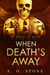 When Death's Away - On Behalf of Death, #4
