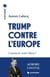 Trump contre l'Europe - Comment rester libres ?