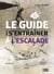 Le guide pour s'entrainer à l'escalade - Périodisation, ateliers, et préparation physique