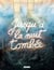 Jusqu'à la nuit tombée