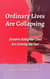 Ordinary Lives Are Collapsing