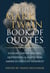 The Mark Twain Book of Quotes - A Collection of Speeches, Quotations & Essays from America's Greatest Humorist