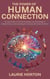 The Power of Human Connection: An Exploration of the Neurobiology and Psychology of Relationships, Understanding the Science Behind Social Bonds