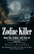 Zodiac Killer: The Shocking Crimes of Jack the Ripper and the Zodiac Killer (How the Zodiac and Son of Sam Serial Murders Were Meant to Usher in the Coming of Satan)