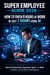 Super Employee Guide 2026: How to Finish 8 Hours of Work in Just 2 Hours Using AI