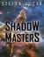 Shadow Masters - Shadow Gods Saga, #4