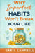 Why Imperfect Habits Wont Break Your Life: Imperfect Money Habits Don't Break Lives; Constant Fear and Blame Do