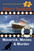 Maverick, Movies, & Murder - Katie and Maverick Cozy Mysteries, #1