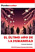 El último año de la humanidad