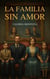 La Familia sin Amor