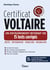 Certificat Voltaire - Un entraînement intensif en 15 tests corrigés - Orthographe - Rédaction - Vocabulaire - à jour de la nouvelle certification