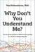 Why Don’t You Understand Me? - The Surprising Science Behind Connecting in a World of Missed Signals