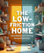 The Low-Friction Home: Decluttering and Cleaning for the ADHD Brain