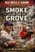 Smoke in the Grove