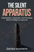 The Silent Apparatus: Organizations, Operatives, and Processes Behind Intelligence Agencies