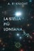 La Stella Più Lontana - Gli Orizzonti Lontani, #1