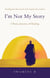 I'm Not My Story: A Poetic Journey of Healing
