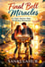 Final Bell Miracles: A Clean Senior-Year Kindness Romance