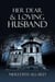 Her Dear & Loving Husband - The Loving Husband Series, #1