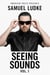 Seeing Sounds: Vol. 1